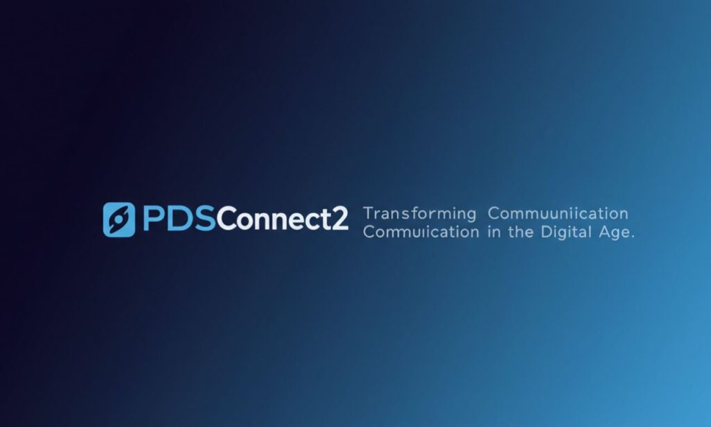 PDSConnect2: Transforming Communication in the Digital Age