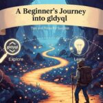 A Beginner’s Journey into gldyql: Tips and Tricks for Success